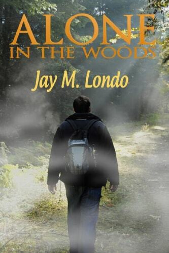 Alone in the woods av Jay M Londo (Paperback)