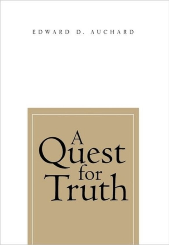 A Quest for Truth av Edward D Auchard (Hardcover)