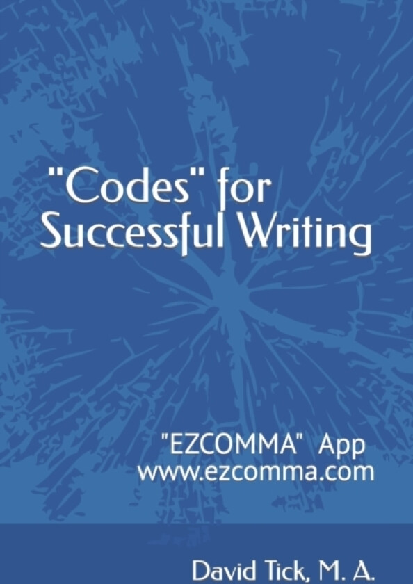 "Codes" for Successful Writing av David B Tick (Paperback)