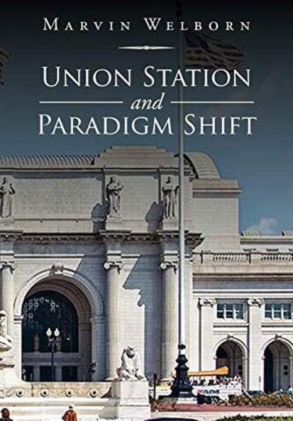 Union Station and Paradigm Shift av Marvin Welborn (Paperback)