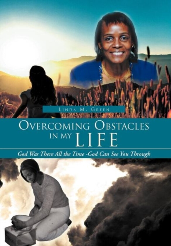 Overcoming Obstacles in My Life av Linda M Green (Hardcover)