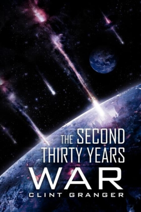 The Second Thirty Years War av Clint Granger (Paperback)