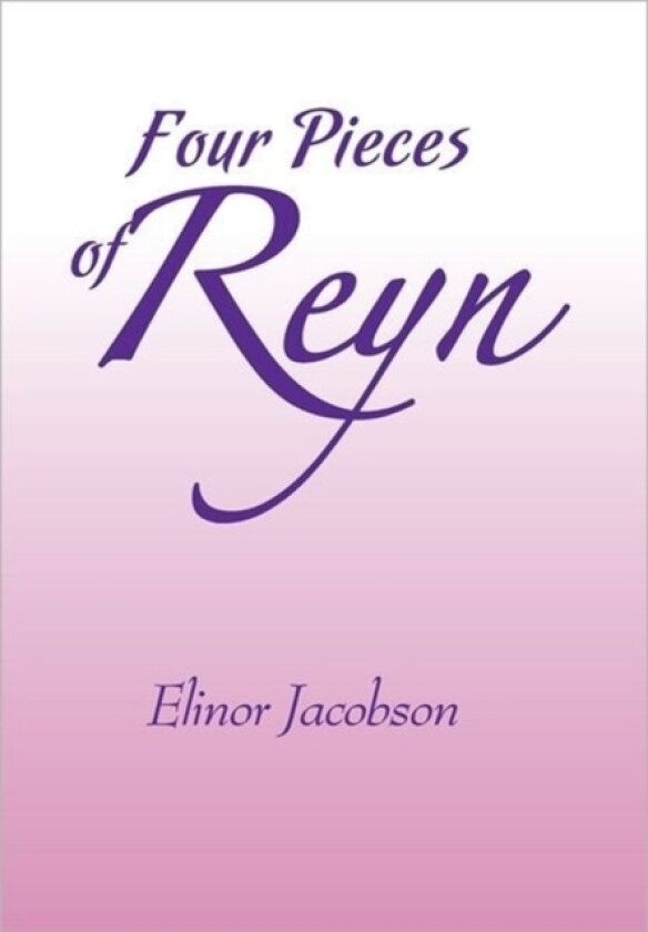Four Pieces of Reyn av Elinor Jacobson (Paperback)
