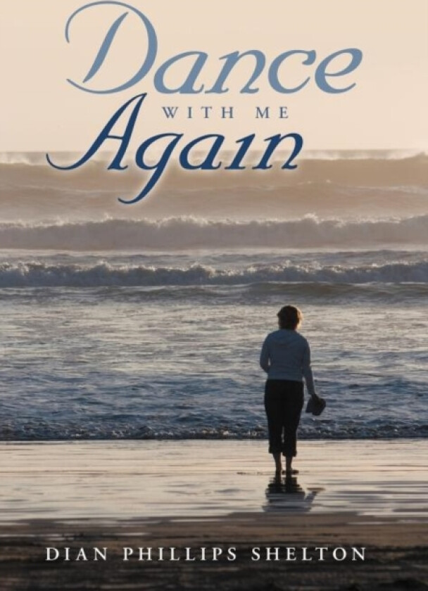 Dance with Me Again av Dian Phillips Shelton (Hardcover)