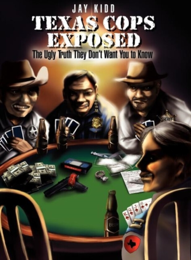 Texas Cops Exposed av Jay Kidd (Hardcover)