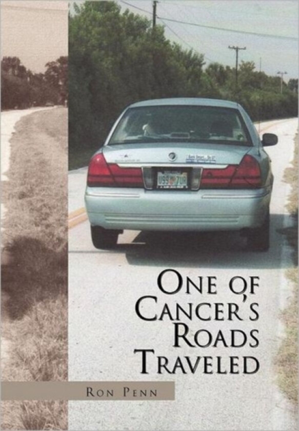One of Cancer's Roads Traveled av Ron Penn (Hardcover)