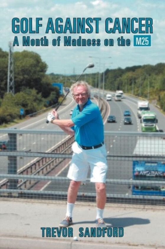 Golf Against Cancer av Trevor C Sandford (Paperback)