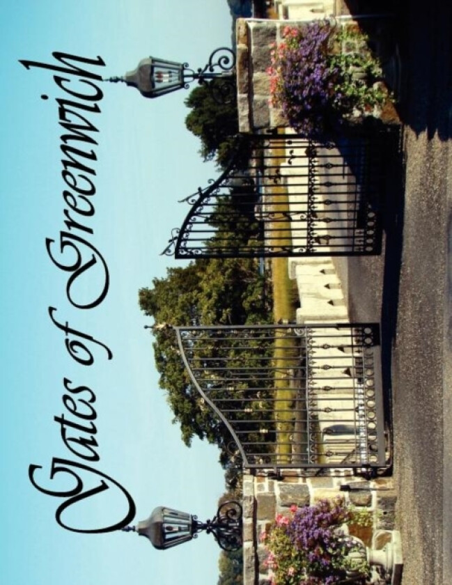 Gates of Greenwich av C G Schultz T N Geary, P M Duncan K L Schultz (Paperback)