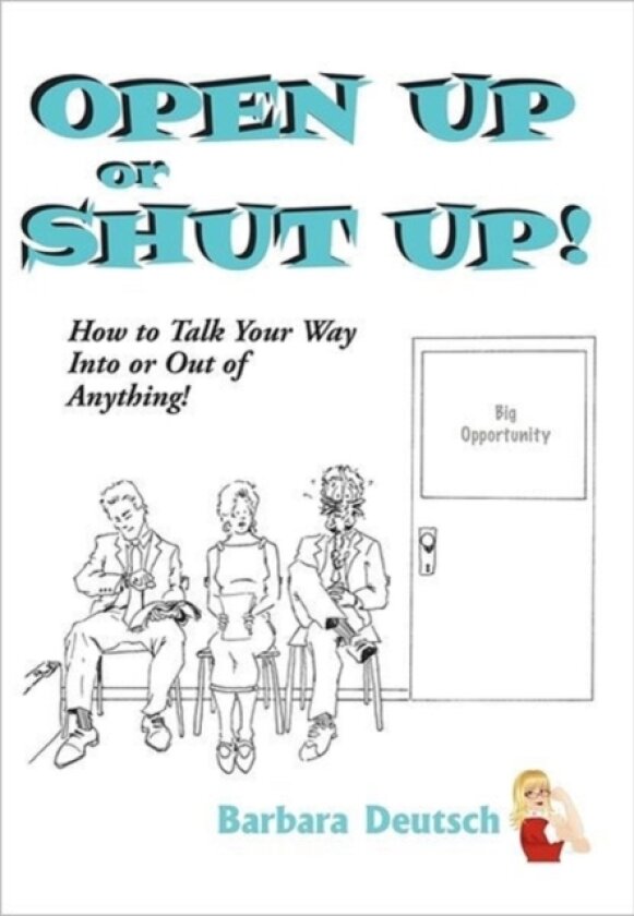 OPEN UP or SHUT UP! av Barbara Deutsch (Paperback)