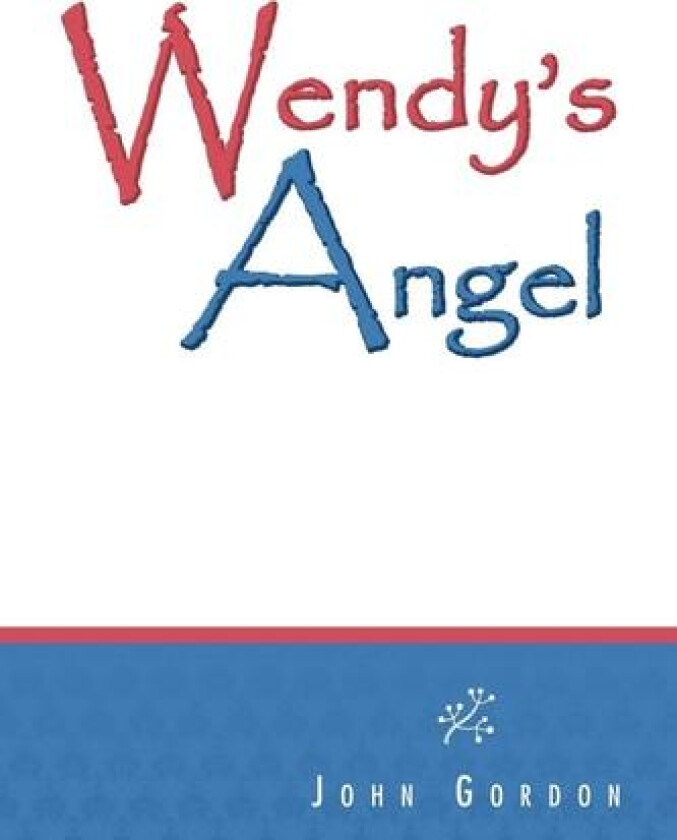 Wendy's Angel av John Gordon (Paperback)