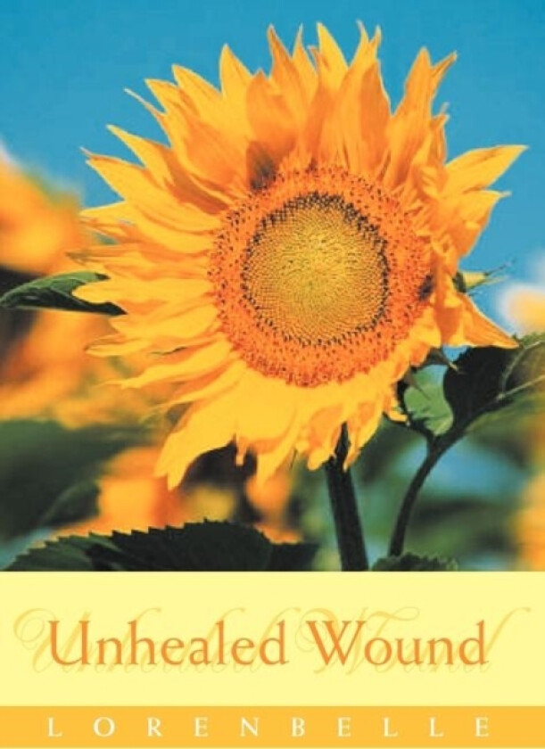 Unhealed Wound av Lorenbelle (Hardcover)