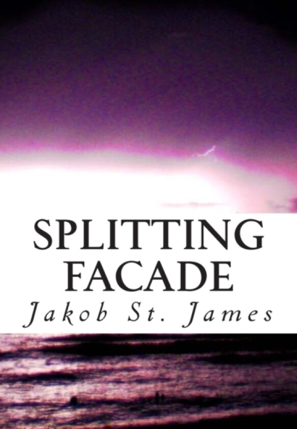 Splitting Facade av Jakob St James (Paperback)