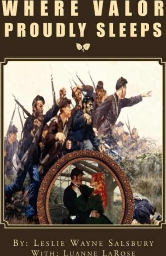 Where Valor Proudly Sleeps av Leslie Wayne Salsbury (Paperback)