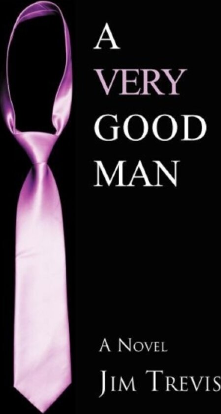 A Very Good Man av Jim Trevis (Hardcover)