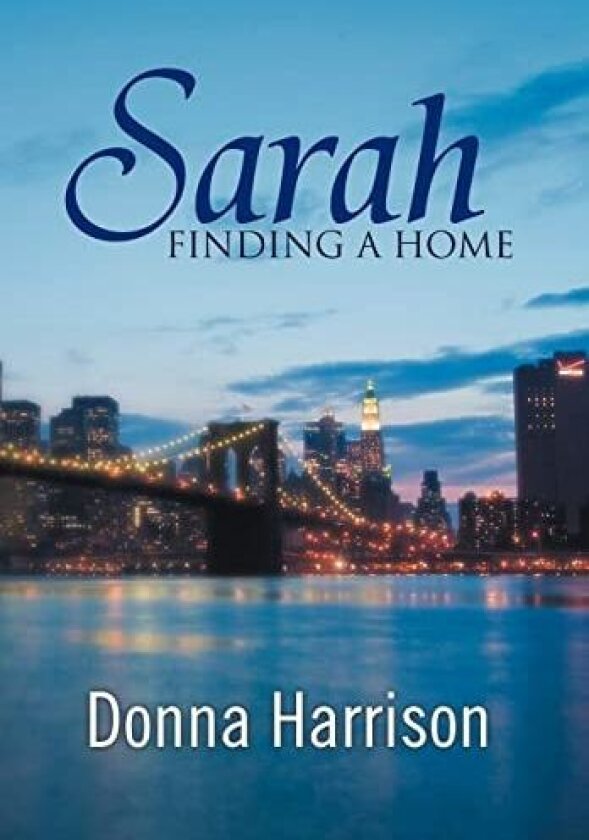Sarah Finding a Home av Donna Harrison (Hardcover)