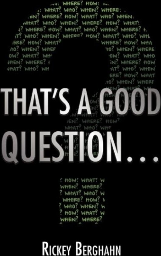 That's a Good Question... av Rickey Berghahn (Paperback)