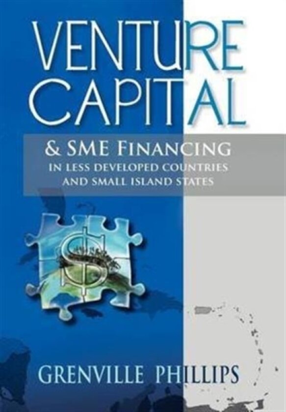 Venture Capital & Sme Financing av Grenville Phillips (Hardcover)