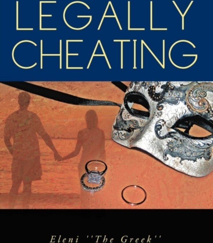 Legally Cheating av Eleni ''The Greek'' (Hardcover)