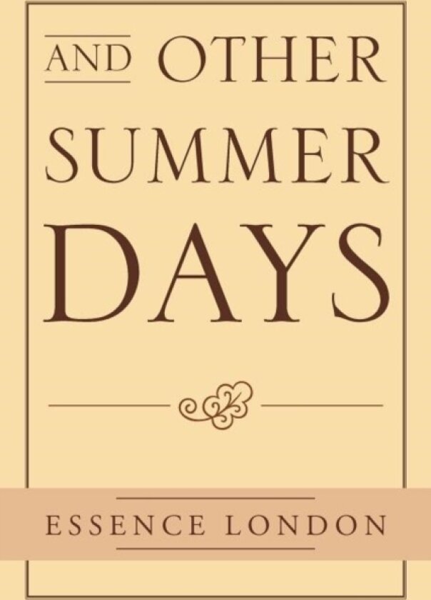 And Other Summer Days av Essence London (Paperback)