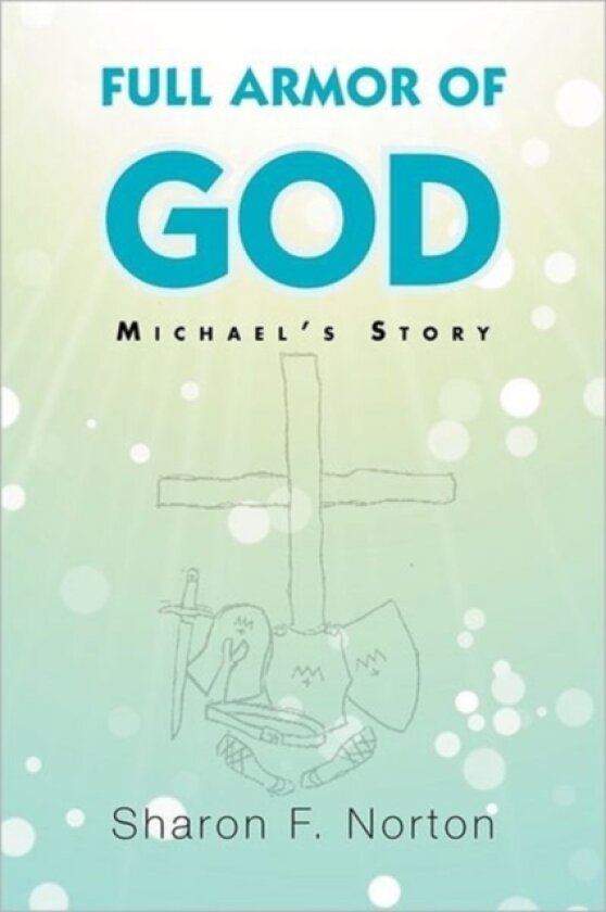 Full Armor of God av Sharon F Norton (Paperback)
