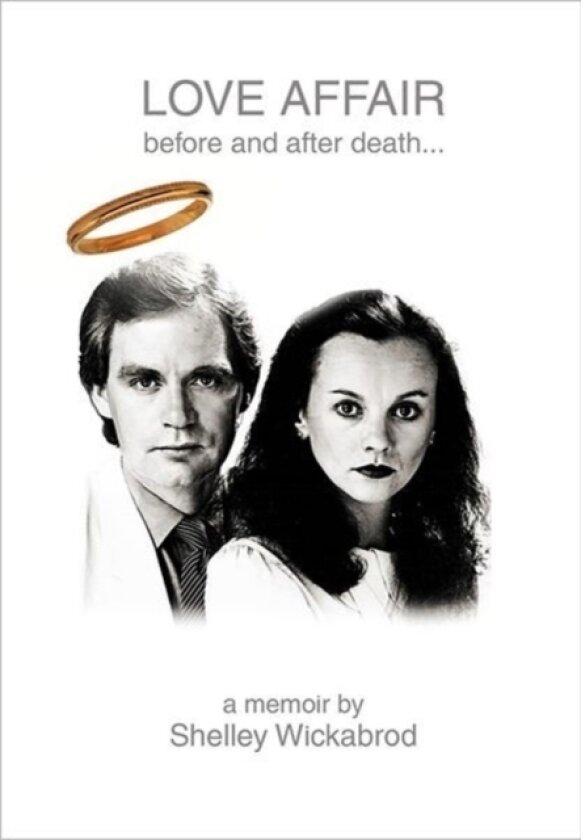 LOVE AFFAIR Before and After Death... av Shelley Wickabrod (Hardcover)