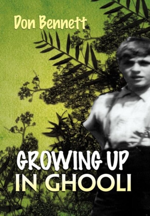 Growing Up in Ghooli av Don Bennett (Hardcover)