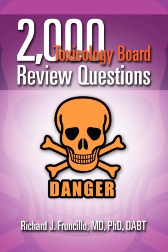2,000 Toxicology Board Review Questions av Richard J MD PhD Fruncillo Dabt (Paperback)