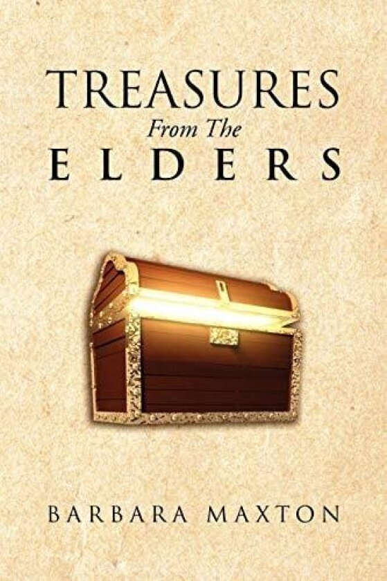 Treasures from the Elders av Barbara Ruth Maxton (Paperback)