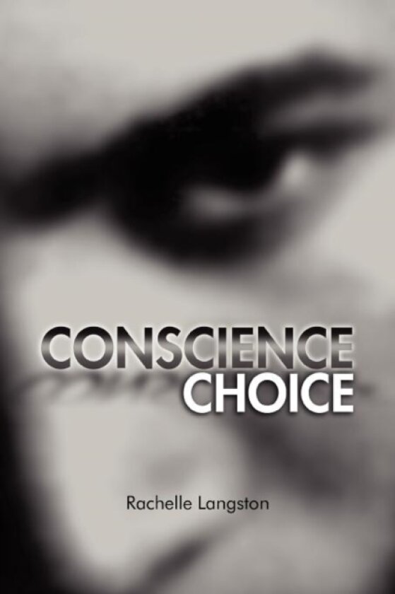 Conscience Choice av Rachelle Langston (Paperback)