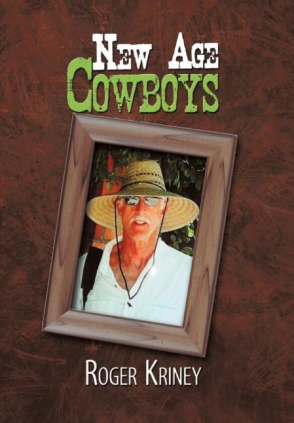 New Age Cowboys av Roger Kriney (Hardcover)