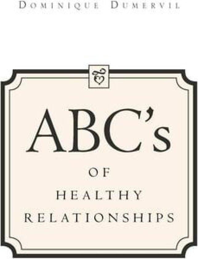 ABCs of Healthy Relationships av Dominique Dumervil (Paperback)