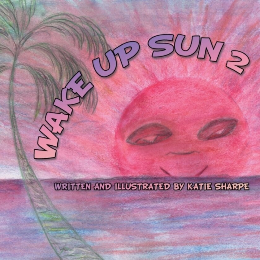 Wake Up Sun 2 av Katie Sharpe (Paperback)