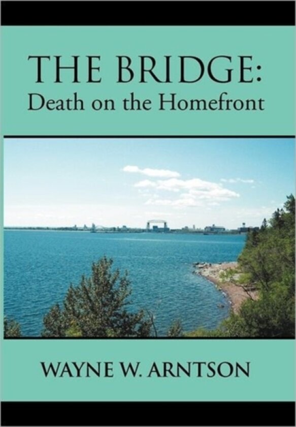 The Bridge av Wayne W Arntson (Paperback)