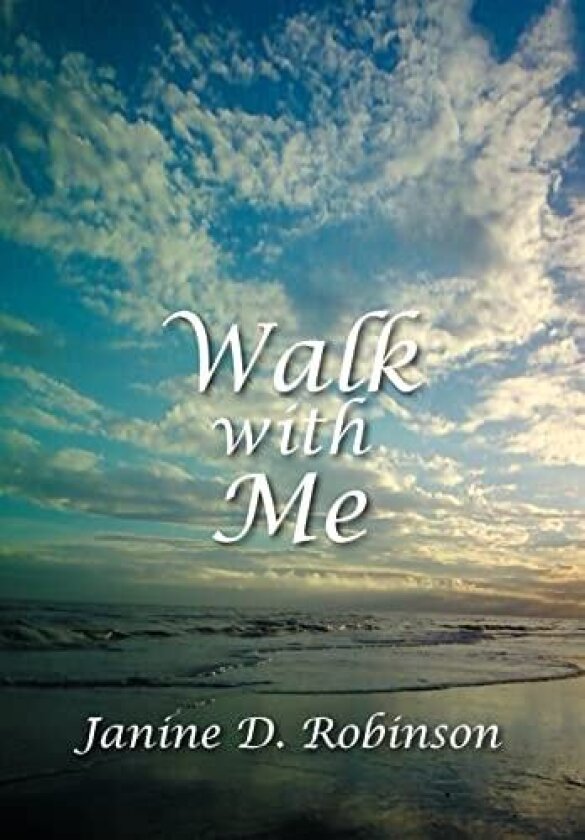 Walk with Me av Janine D Robinson (Hardcover)