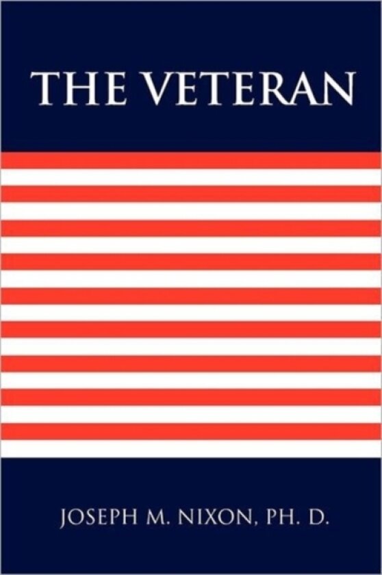 The Veteran av Joseph M Nixon (Paperback)