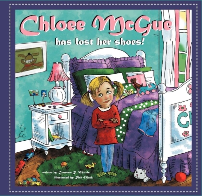 Chloee McGue has lost her shoes! av Courtnee R Morris (Paperback)