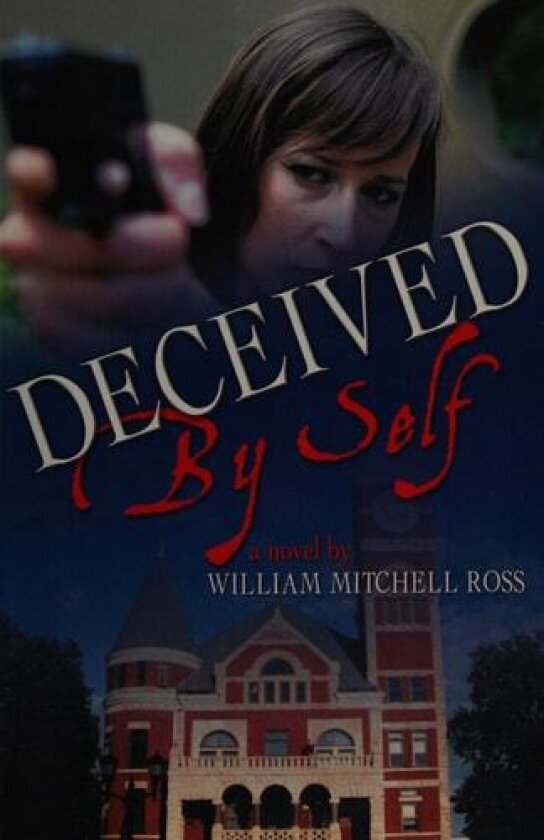 Deceived by Self av William Mitchell Ross (Paperback)