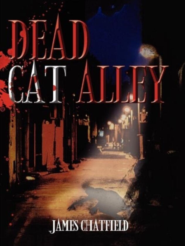 Dead Cat Alley av James Chatfield (Paperback)