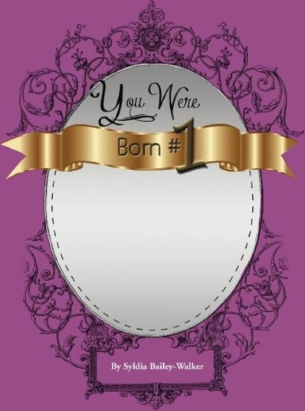 You Were Born#1 av Syldia Bailey-Walker (Hardcover)