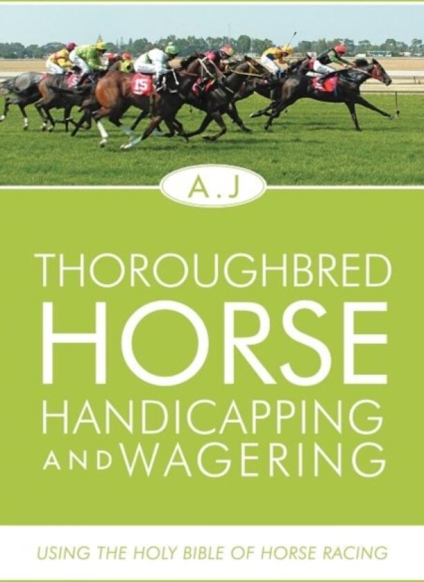 Thoroughbred Horse Handicapping and Wagering av A J (Paperback)