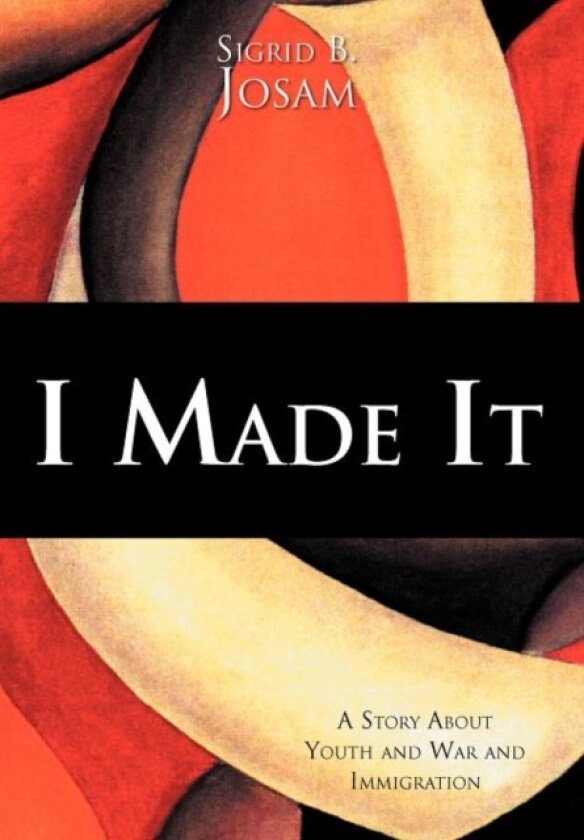 I Made It av Sigrid B Josam (Hardcover)