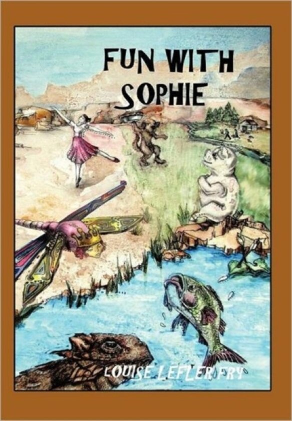 Fun With Sophie av Louise Lefler Fry (Hardcover)