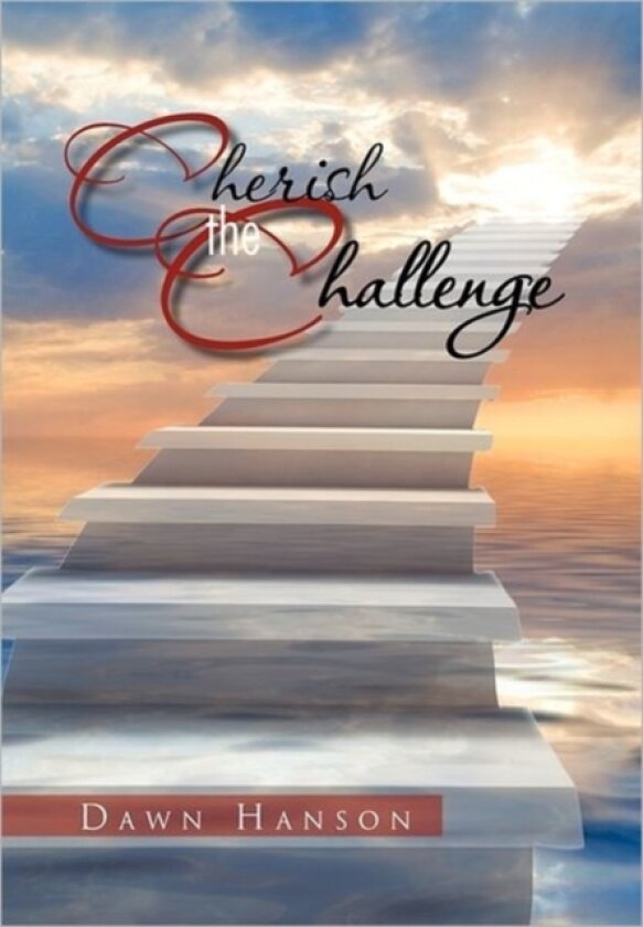 Cherish the Challenge av Dawn Hanson (Hardcover)