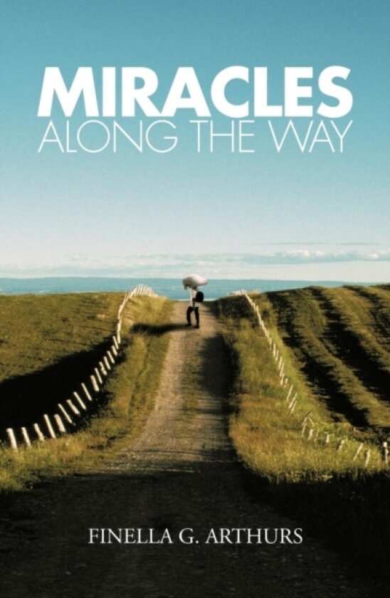 Miracles Along the Way av Finella G. Arthurs (Hardcover)