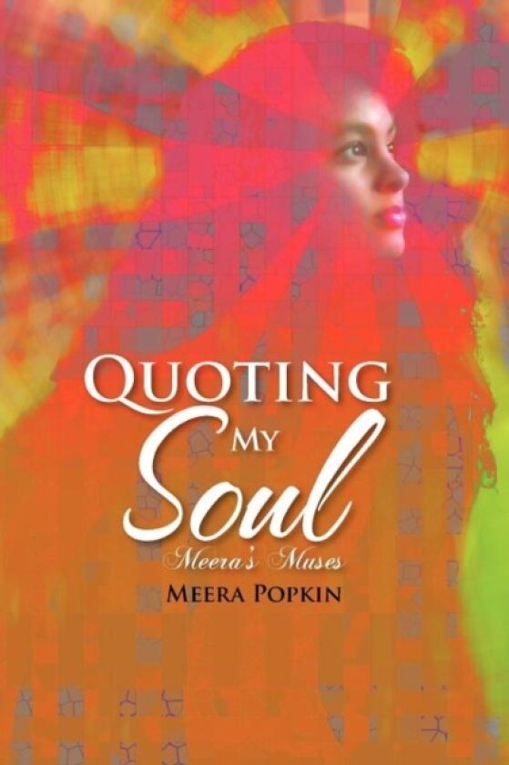Quoting My Soul av Meera Popkin (Paperback)