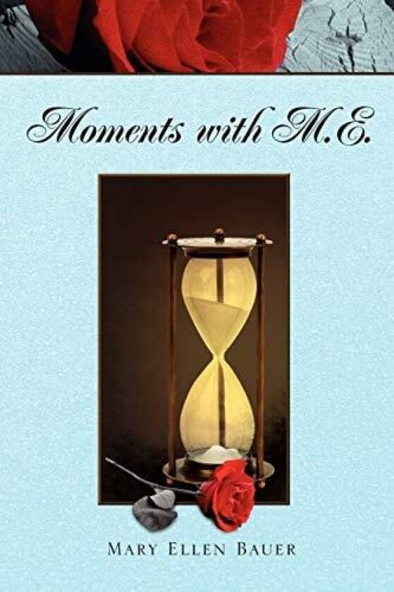 Moments with M.E. av Mary Ellen Bauer (Paperback)