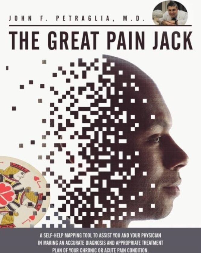 The Great Pain Jack av M.D.John F. Petraglia (Paperback)