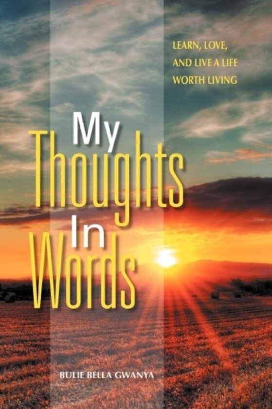 My Thoughts in Words av Bulie Bella Gwanya (Paperback)