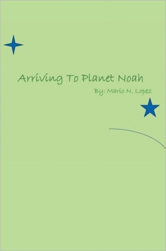 Arriving to Planet Noah av Mario (Paperback)