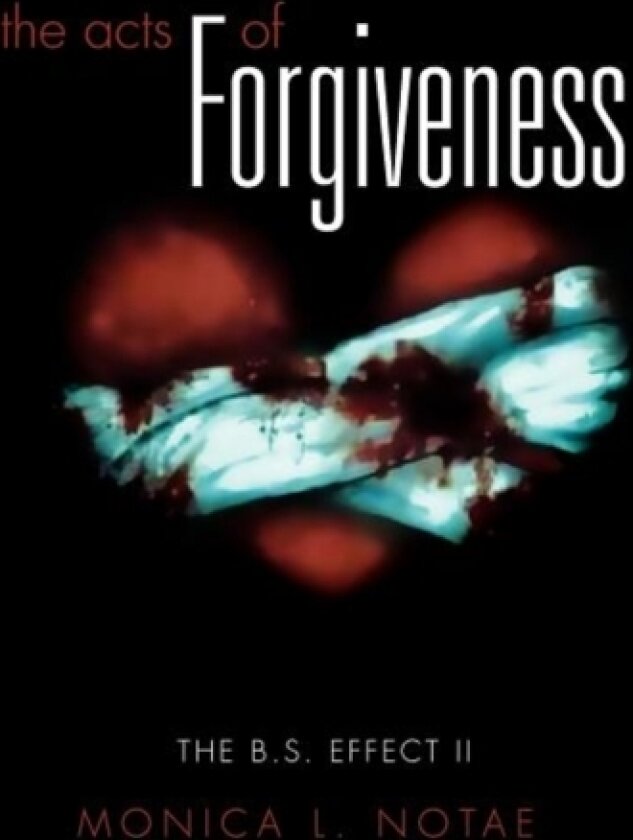 The Acts of Forgiveness av Monica L Notae (Hardcover)